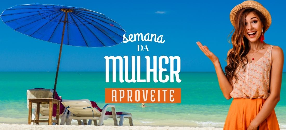 Semana da Mulher Semana da Mulher